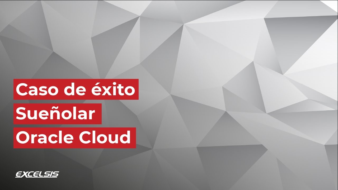 Caso de éxito SUEÑOLAR - Oracle Cloud